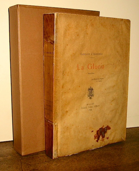 Gabriele D'Annunzio  La Gloria. Tragedia 1899 Milano Fratelli Treves Editori